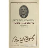 İman ve Aksiyon : 46 - Necip Fazıl Bütün Eserleri
