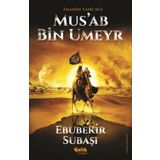 İmanın Sancağı Mus’ab Bin Umeyr - Ebubekir Subaşı
