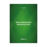 İmar Hukukunda Ruhsatsız Yapı - Eda Özer