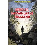 İmbik Yayınları Bitkiler Hayvanlar Ve Insanlar