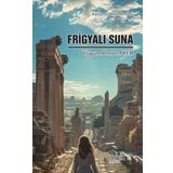 İmbik Yayınları Frigyalı Suna - Kadim Anadolu Romanı