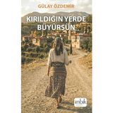 İmbik Yayınları Kırıldığın Yerde Büyürsün