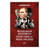 İmbik Yayınları Mustafa Kemal Atatürk’ün Giyim Tarzı ve Moda Anlayışı - Mart 2022