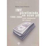 IMF Gözetiminde On Uzun Yıl, 1998 - 2008 - Korkut Boratav