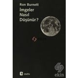 İMGELER NASIL DÜŞÜNÜR? - RON BURNETT
