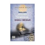 İmgelerin Olayların Sembolik Saklı Mesajı - Sezaver Seçki