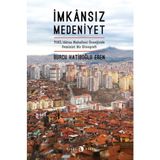 İmkansız Medeniyet - Burcu Hatiboğlu Eren