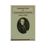 Immanuel Kant ve Transendental İdealizm - Tuncar Tuğcu
