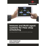 Immune and Multi-agent systems for Flow shop scheduling