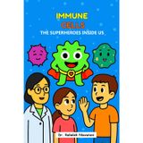 Immune Cells: The Superheroes Inside Us