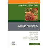 Immune Deficiency, An Issue of Immunology and Allergy Clinics of North America (Volume 45-2)