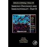 Immuno-oncology and immunotherapy Part B (Volume 190)