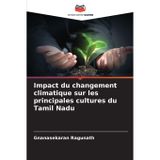 Impact du changement climatique sur les principales cultures du Tamil Nadu