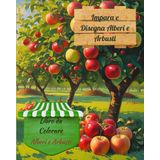 Impara e Disegna Alberi e Arbusti: Alberi e Arbusti
