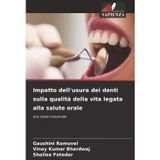 Impatto dell'usura dei denti sulla qualità della vita legata alla salute orale