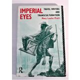 Imperial Eyes: Travel Writing and Transculturation