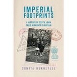 Imperial Footprints: A History of South Asian Child Migrants in Britain