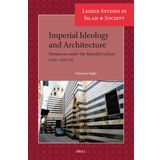 Imperial Ideology and Architecture: Damascus Under the Mamlūk Sultans (1260-1516 Ce): 19