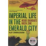 Imperial Life in the Emerald City: Inside Baghdad's Green Zone by Chandrasekaran, Rajiv (2008) Paperback
