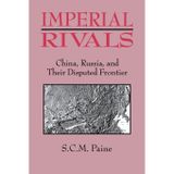 Imperial Rivals: China, Russia and Their Disputed Frontier