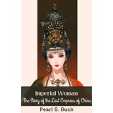 Imperial Woman: The Story of the Last Empress of China