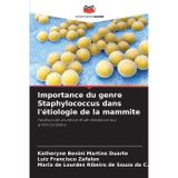 Importance du genre Staphylococcus dans l'étiologie de la mammite