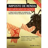 IMPOSTO DE RENDA NO MERCADO DE AçõES - A TRIBUTAçãO SOBRE OS GANHOS DE PESSOAS FíSICAS NA BOLSA DE V