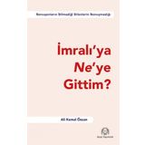 İmralı'ya Ne'ye Gittim? - Ali Kemal Özcan