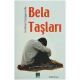 İMTİHAN SÜZGECİNDE BELA TAŞLARI - SIDDIK ERDEM
