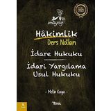 İmtiyaz Hakimlik Ders Notları İdare Hukuku - İdari Yargılama Usul Hukuku