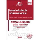 İmtiyaz İdari Hakimlik Soru Bankası - Ceza Hukuku Genel Hükümler: Ceza Hukuku - Genel Hükümler Ceza Hukuku - Özel Hükümler Ceza Muhakemesi Hukuku