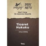 Imtiyaz Idari Yargı Ön Sınavına Hazırlık Ticaret Hukuku Ders Notları - Erhan Güneş