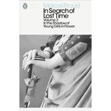 In Search of Lost Time: In the Shadow of Young Girls in Flower: In the Shadow of Young Girls in Flower Vol 2