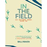 In the Field: mini Sketchbook Journal Volume Two