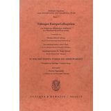 In Welches Europa Fuhren Die Direktwahlen?: Perspektiven Kunftiger Verantwortung. Tubinger Europa-Colloquium Aus Anlass Des 5-Jahrigen Jubilaums Der Eberhard-Karls-Universitat: 7