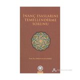 İNANÇ ESASLARINI TEMELLENDIRME SORUNU - OSMAN KARADENIZ