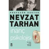 İNANÇ PSIKOLOJISI RUH, BEYIN VE AKIL ÜÇGENİNDE İNSAN OĞLU - NEVZAT TARHAN