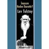 İNANCIM NEDEN İBARETTIR? - LEV NIKOLAYEVIÇ TOLSTOY
