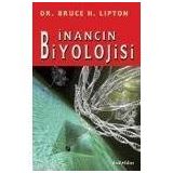 İNANCIN BIYOLOJISI - BRUCE H. LIPTON