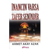 İnancın Varsa Zafer Senindir - Ahmet Akay Azak