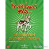 İNANILMAZ AMA... EĞLENCENİN EĞLENCELİ TARIHI - RICHARD PLATT