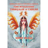 Inanna'dan Umay'a, Lilith'den Al Karısı'na: Türk Mitolojisinde Tanrıçalar ve Cadılar - Nuray Bilgili