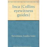 Inca (Collins eyewitness guides)