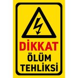 İncedal Uyarı Levhası : Dikkat Ölüm Tehlikesi (20 x 30 cm 3 mm Dekotalı)