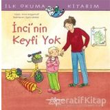 İnci’nin Keyfi Yok - Anna Wagenhoff - İş Bankası Kültür Yayınları