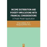 Income Distribution And Poverty Implications With Financial Considerations: A Probit Model Application