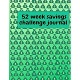 Independently published 52 week savings challenge journal: 52 Week Savings Challenge Envelopes (Money Saving Challenges)