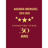 Independently published Agenda mensuel 2024-2028: 60 Mois, DE JANVIER 2024 A DECEMBRE 2028, Cadeau Pour Le 30 ème Anniversaire| Pour Femme Homme ‘’Passeport Pour 30 Ans’’, Mère, Père, Mama, Papa...Etc (French Edition)