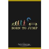 Independently published Born To Jump Trampolin Vintage Evolution Notebook: Perfect Gifts Daily Journal 120 Pages 6x9| Notebook, Note Pad, Notes, Planner, To-Do List