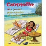 Independently published CANNELLE, Mon Journal pour dessiner et raconter mes vacances: Un journal de Voyage ludique et pratique, pour noter ses précieux souvenirs de vacances et penser positif. (French Edition)